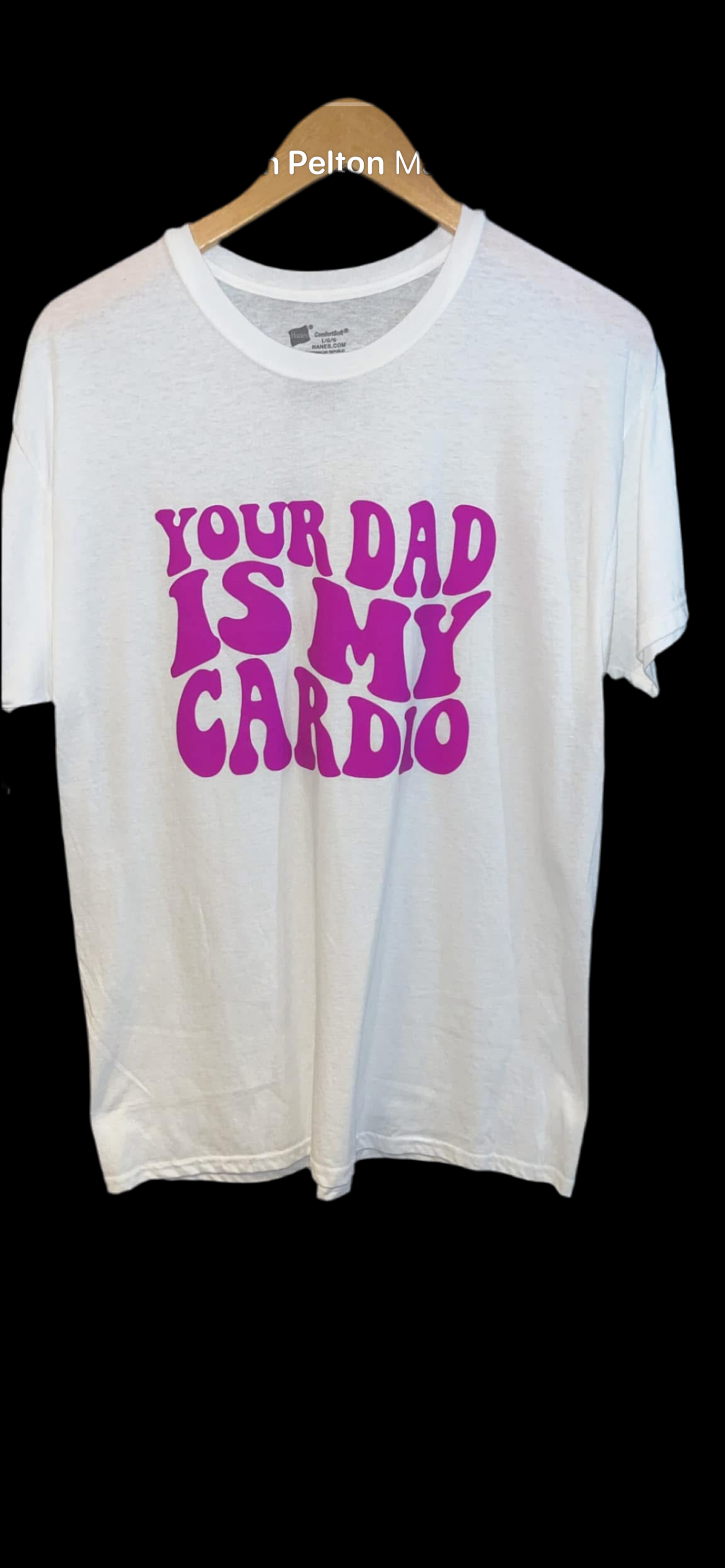 “ Your dad is my cardio” adult short sleeve t shirt