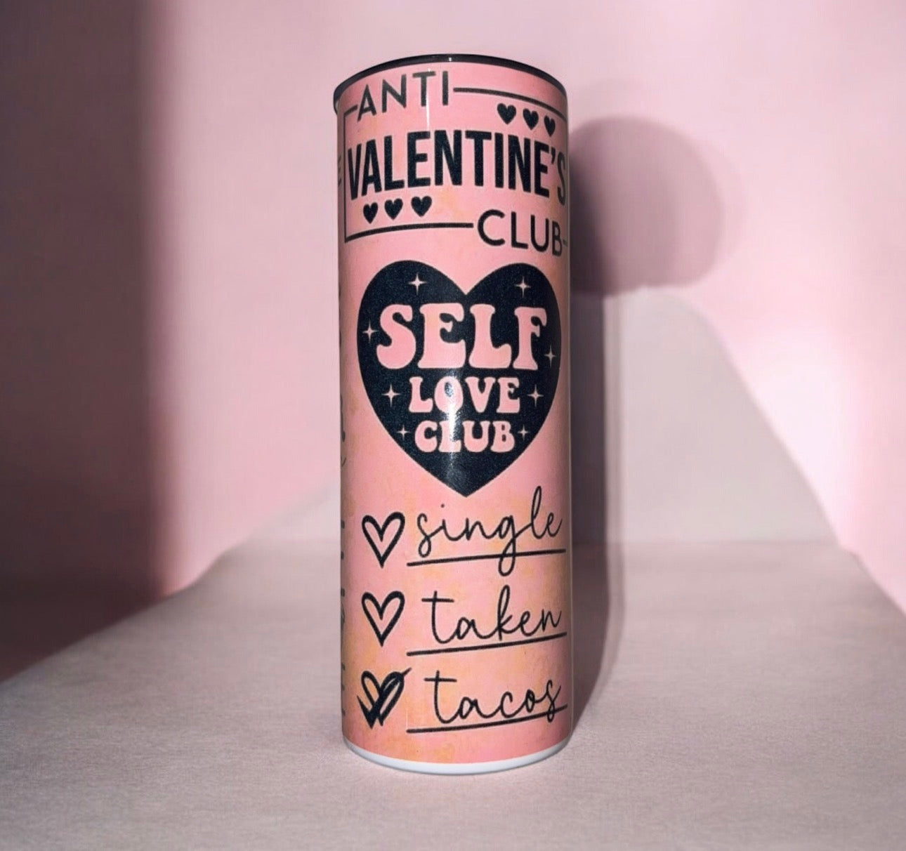 “Anti Valentine “ 20oz tumbler