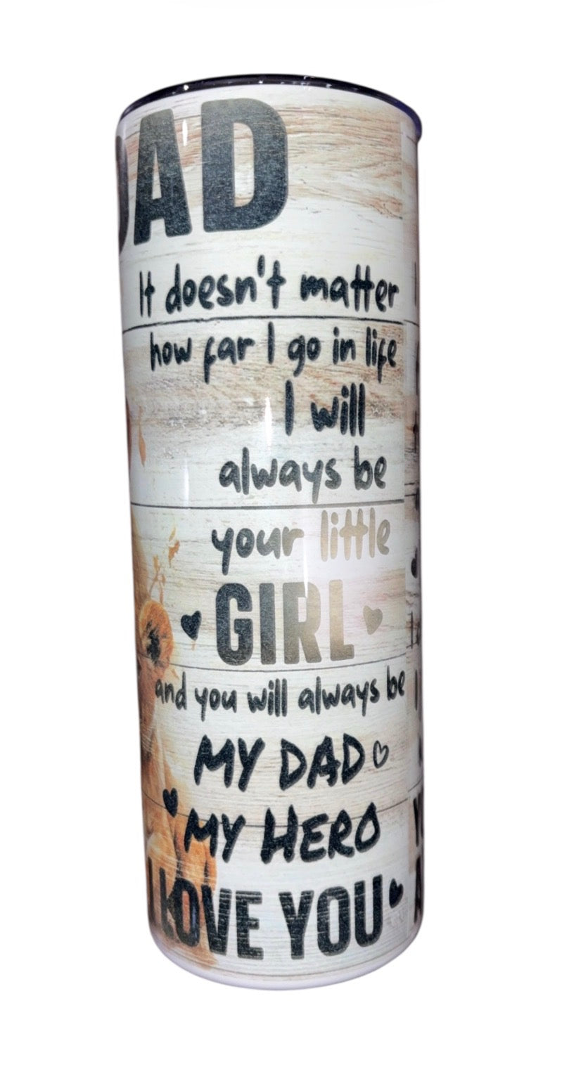 “To my dad” 20oz tumbler