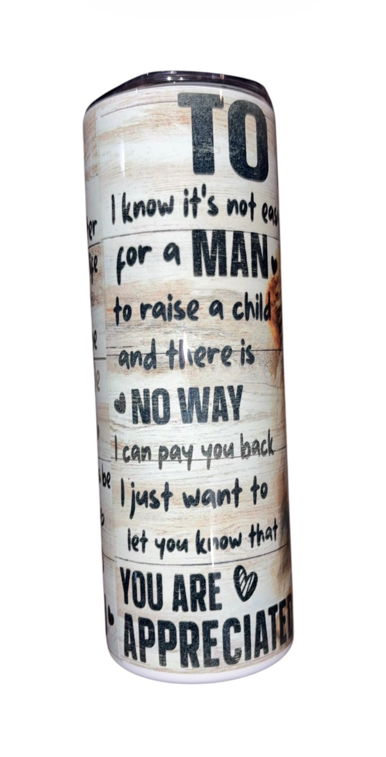 “To my dad” 20oz tumbler
