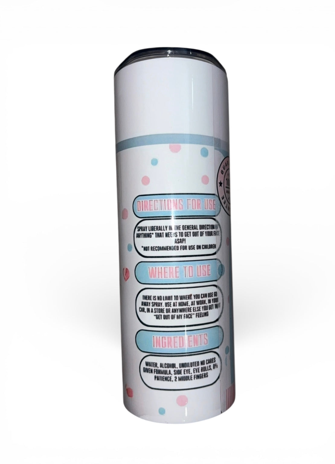 “Go away spray” 20 oz tumbler