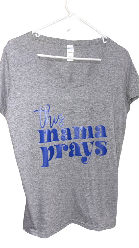 “This mama prays” grey t shirt