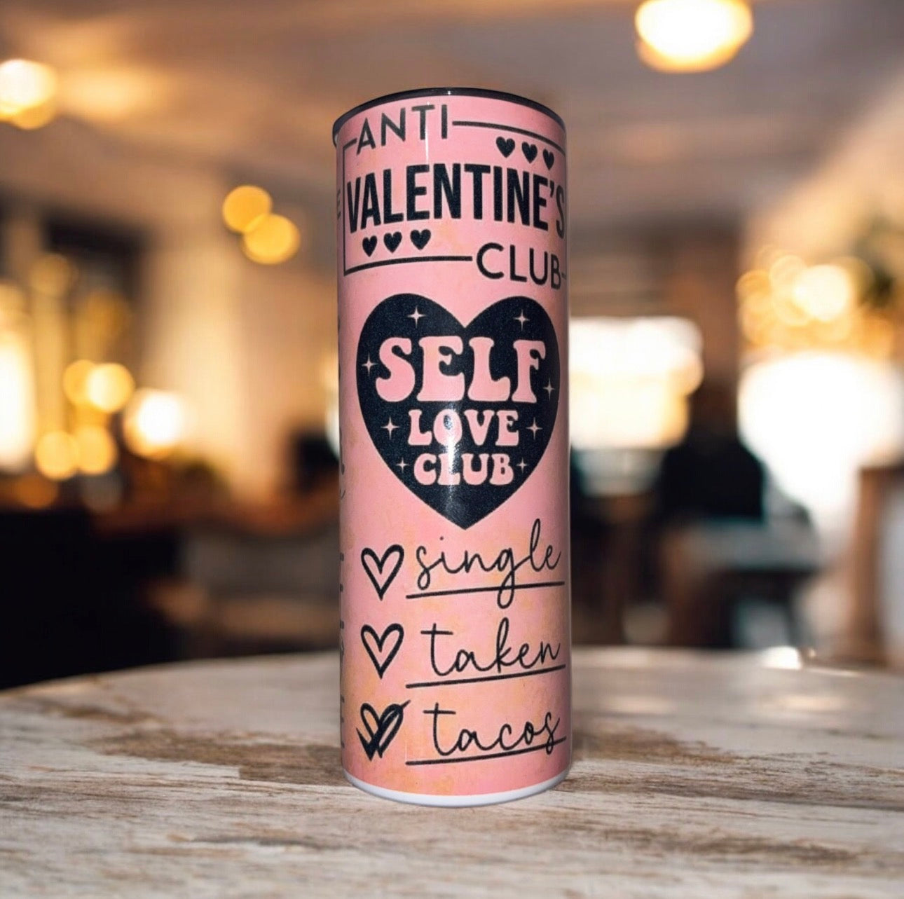 “Anti Valentine “ 20oz tumbler