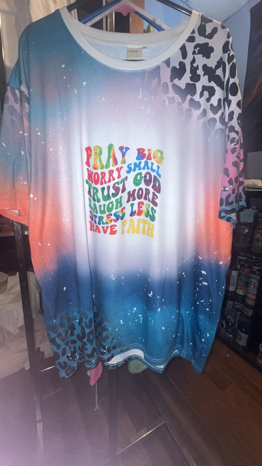 Pre bleached women’s t shirt “Pray big..”