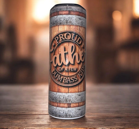 20“A father to a few dumba$$ kids” 20oz tumbler