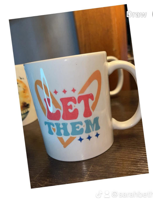 11oz coffee mug “Let them”