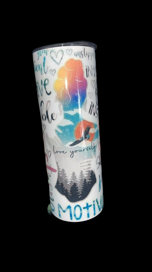 “Inspirational, Motivational“ tumbler
