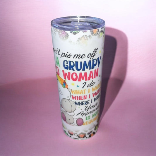 “Don’t piss me off.. I’m an grumpy old woman.. “ 20oz tumbler